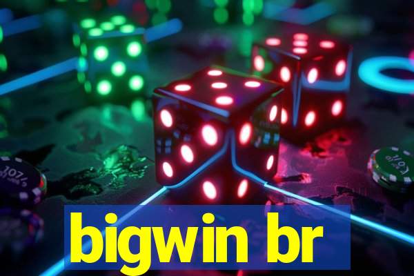 bigwin br
